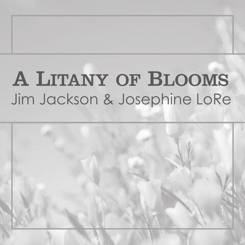 A Litany of Blooms