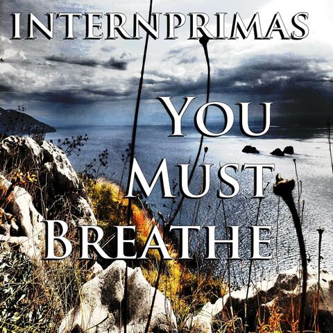 You Must Breathe