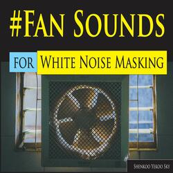 White Noise Blowing Fan Sound