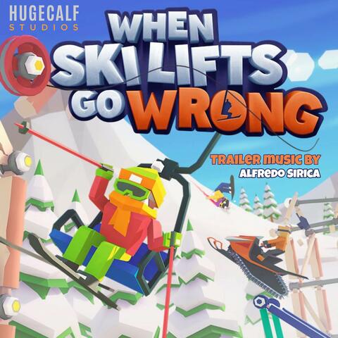 Carried Away (From "When Ski Lifts Go Wrong")