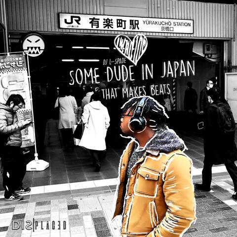 Some Dude in Japan that Makes Beats