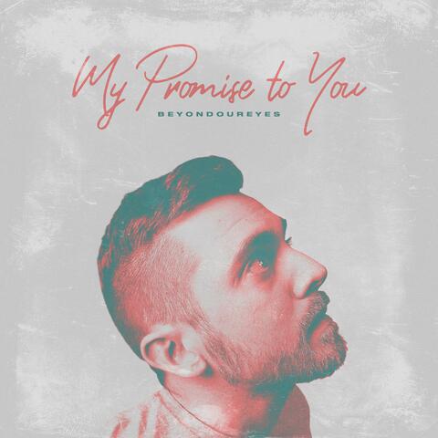 My Promise to You