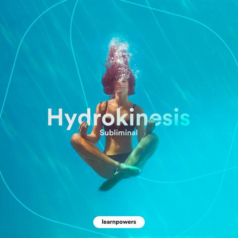 Hydrokinesis: Subliminal