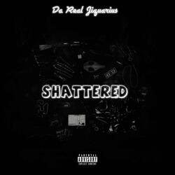 Shattered