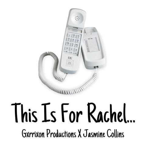 This Is for Rachel