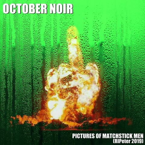Pictures of Matchstick Men (RIPeter 2019)