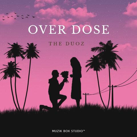 Over Dose