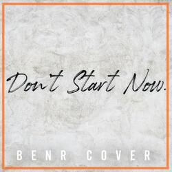 Don't Start Now