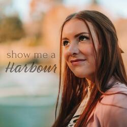 Show Me a Harbour