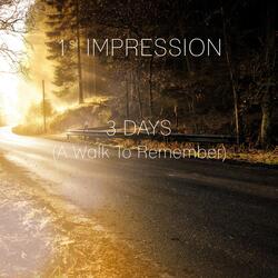 3 Days (A Walk to Remember)