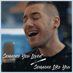 Someone You Loved / Someone Like You