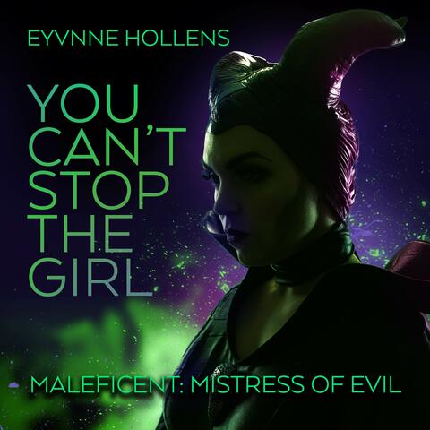 You Can't Stop the Girl (From "Maleficent: Mistress of Evil")