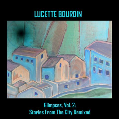 Glimpses, Vol. 2: Stories From the City Remixed