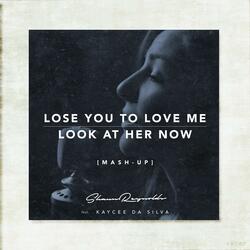 Lose You To Love Me / Look At Her Now