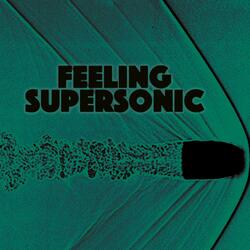 Feeling supersonic