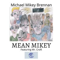 Mean Mikey