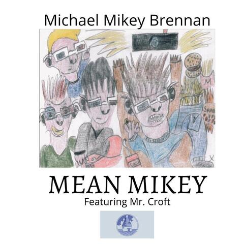 Mean Mikey