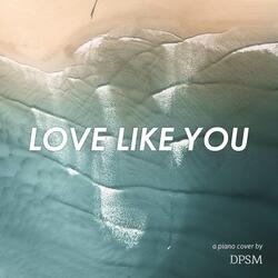 Love Like You