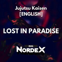 Lost in Paradise (From "Jujutsu Kaisen") [English Version]