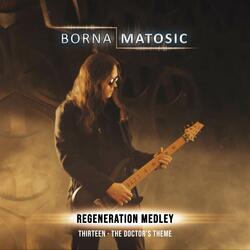 Regeneration Medley: Thirteen / The Doctor's Theme (From "Doctor Who")