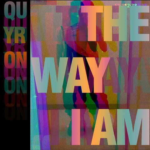 The Way I Am