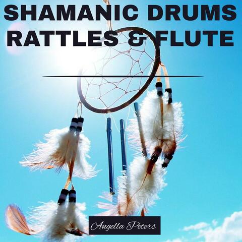 Shamanic Drums Rattle & Flute