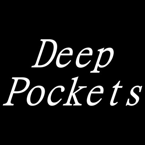 Deep Pockets