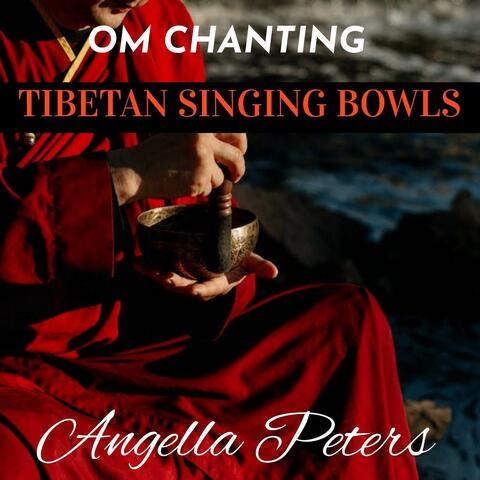 OM Chanting Tibetan Singing Bowls
