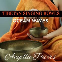 Tibetan Singing Bowls Ocean Waves