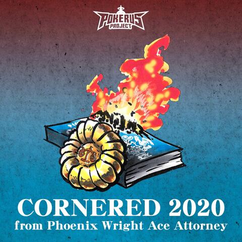 Cornered 2020 (From "Phoenix Wright Ace Attorney")
