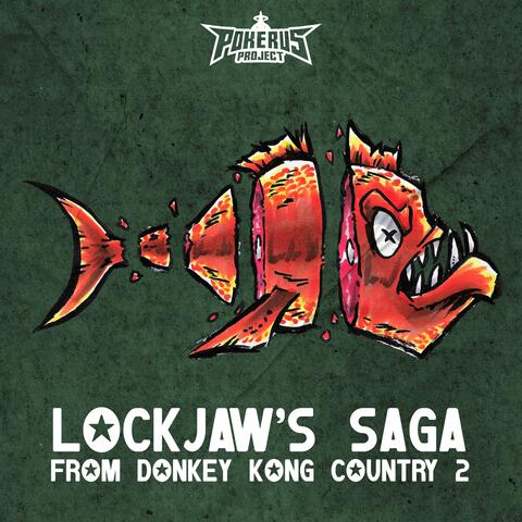 Lockjaw's Saga (From "Donkey Kong Country 2")