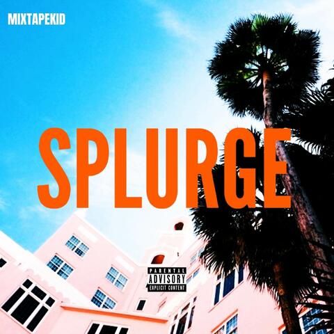 Splurge