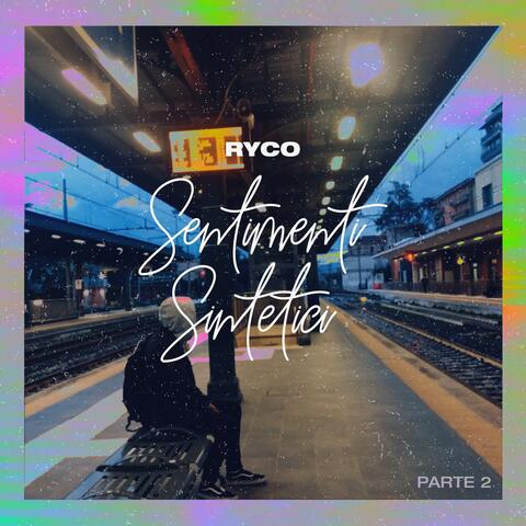 Sentimenti Sintetici Parte 2