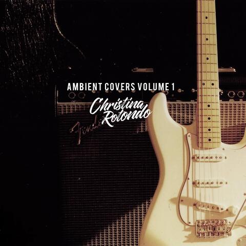 Ambient Covers, Vol. 1