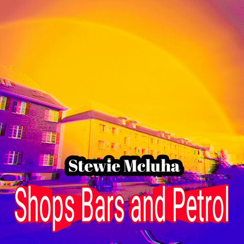 Shops Bars and Petrol
