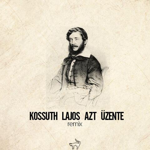 Kossuth Lajos Azt Üzente