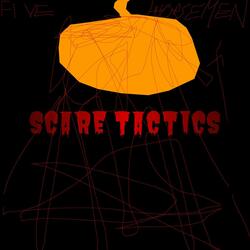 Scare Tactics
