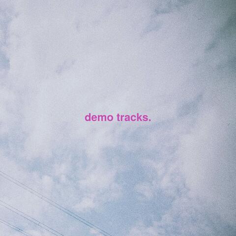 Demo Tracks.