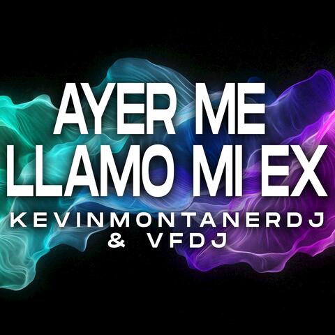 Ayer Me Llamo Mi Ex