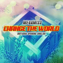 Change The World (From "Inuyasha")