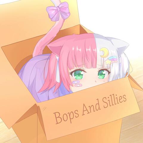 Bops and Sillies