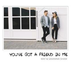 You've Got a Friend in Me