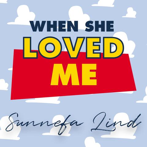When She Loved Me (From "Toy Story 2")