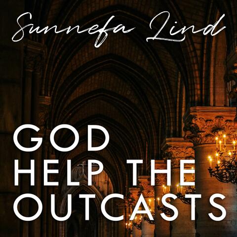 God Help The Outcasts (From "The Hunchback of Notre Dame")