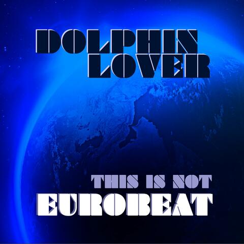 This is Not Eurobeat