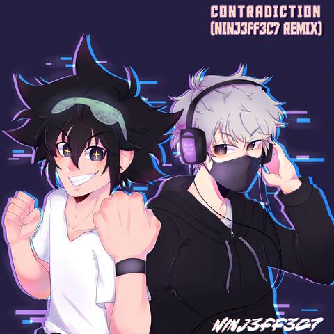 Contradiction (NINJ3FF3C7 Remix)