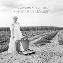 We're Not Scared Anymore