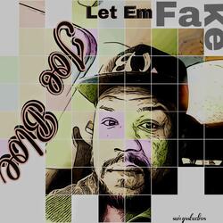 Let Em Fake
