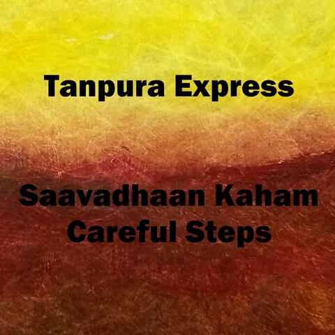 Saavadhaan Kadam Careful Steps