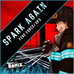 Spark Again "Fire Force OP3"
